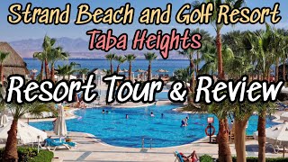 Обзор курортного тура и удобств Strand Beach and Golf Resort Taba Heights. тур по отелю . Египет