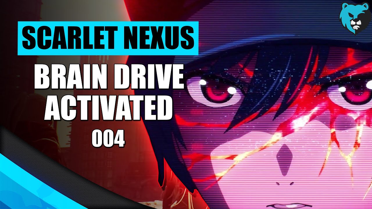 Brain Drive is NUTS! Ep. 004 | Scarlet Nexus Hard Gameplay Playthrough