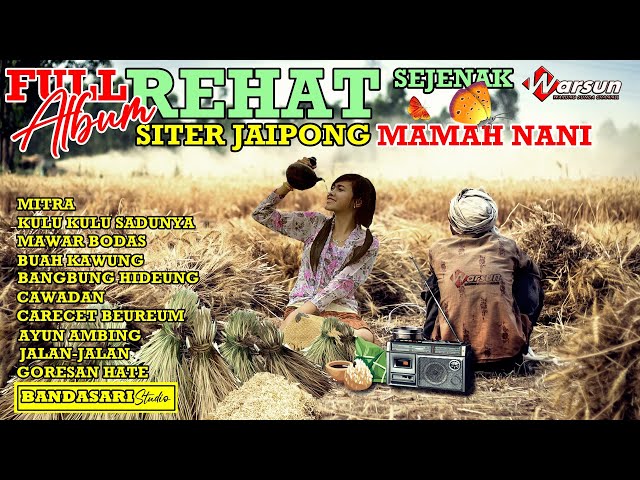 Full Album Siter Jaipong Ngepas Buat NGASOO.REHAT sejenak#mamahnani class=