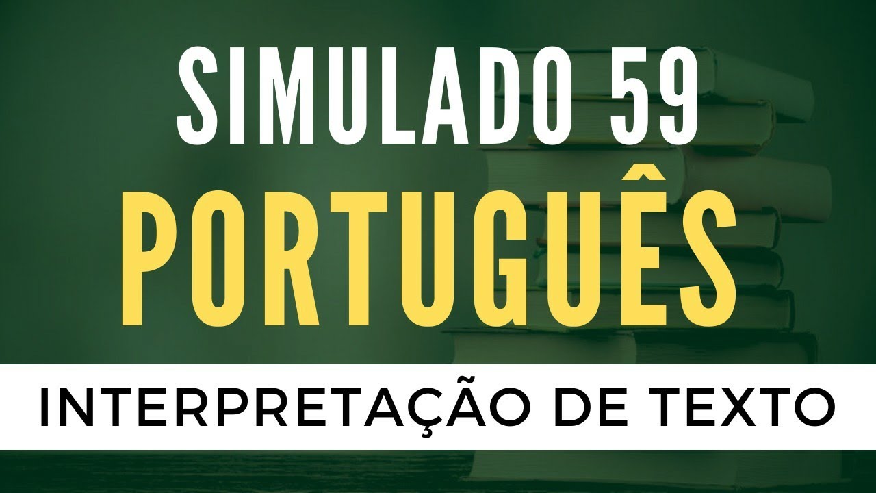 Português para Concursos - Simulado 59 - Interpretação de Texto