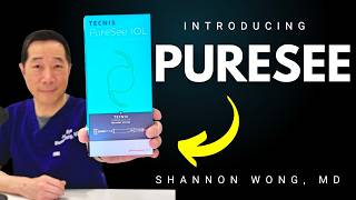 Introducing The New Puresee Lens Implant What Do We Know About It So Far? Shannon Wong, Md.