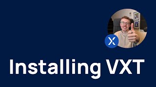 Installing VXT