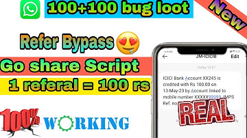 New Loot || 100+100 bug loot || Refer Bypass script app || Go share Script || New Earning app script