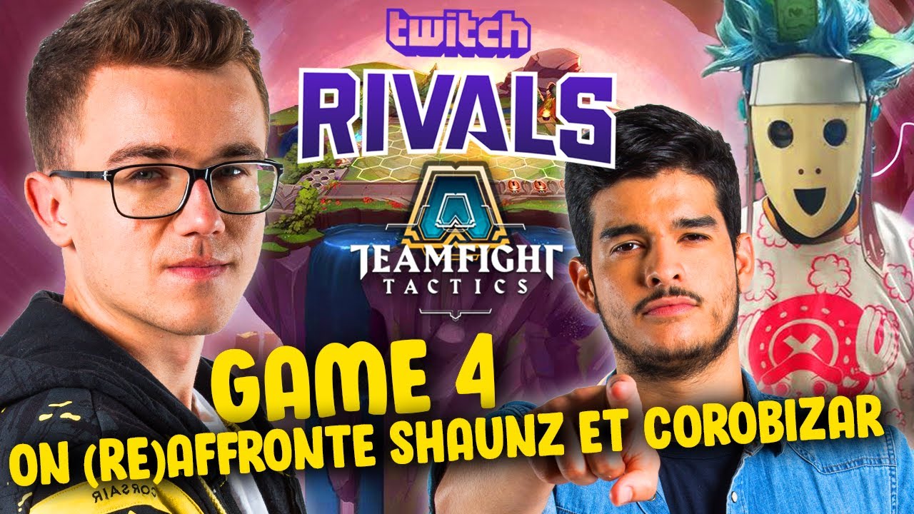 [TFT] TWITCH RIVALS #4: On (ré)Affronte Shaunz, Corobizar, Yassuo ...