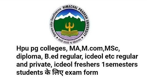 hpu exam form 2023 regular, private,icdeol MA,M,com,MSc,etc,B.ed pg semester 1