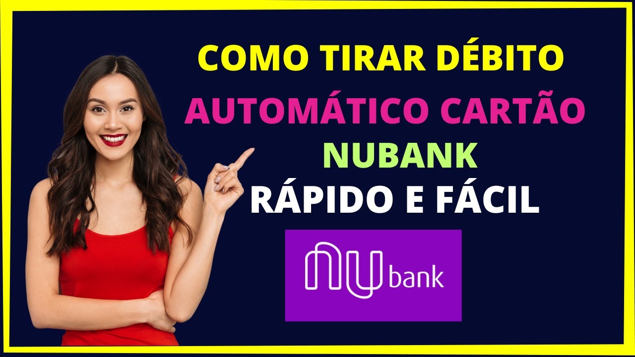 Como cancelar débito automático do Cartão Nubank 