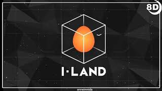 [8D] I-Land - I & CREDIBLE | BASS BOOSTED CONCERT EFFECT | USE HEADPHONES 🎧