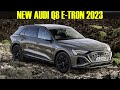 2023 New Audi Q8 E-Tron - Better than BMW IX!?