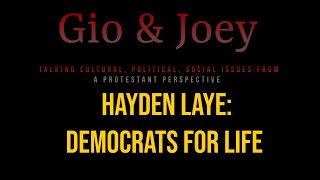 Democrats for Life? A conversation with Hayden Laye