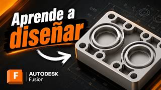 Aprende a diseñar una pieza mecánica en Autodesk Fusion
