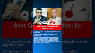 APARICI AZƏR QƏRİBİN BÖYÜK OĞLU İLƏ BAĞLI PAYLAŞIMI