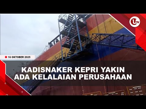 KORBAN LEDAKAN KAPAL JADI 31 ORANG, KADISNAKER YAKIN ADA KELALAIAN PERUSAHAAN | U-NEWS