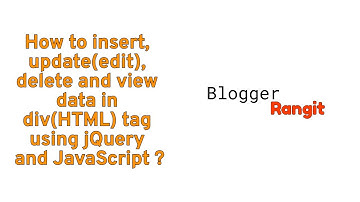 How to insert, update(edit), delete and view data in div(HTML) tag using jQuery and JavaScript ?