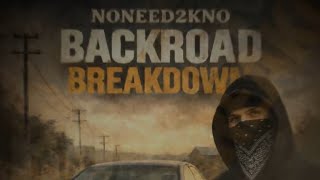 BACKROAD BREAKDOWN 🔌😈NONEED2KNO