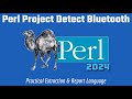 Perl Project: Detect Bluetooth Devices 2024