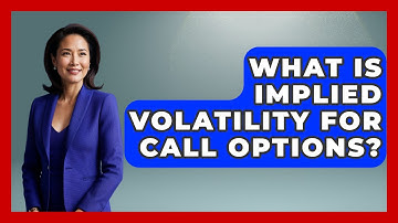 What Is Implied Volatility For Call Options? - Stock and Options Playbook