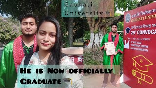 He is Now officially Graduate🎓❤🥰|| Gauhati University 29th Convocation 2022|| Tamanna Talukdar