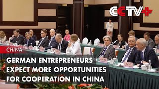 German Entrepreneurs Expect More Opportunities for Cooperation in China