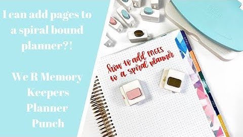 I Can Add Pages to a Spiral Planner?!- We R Memory Keepers Planner Punch Board
