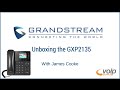 Grandstream GXP2135 Unboxing | VoIP Supply