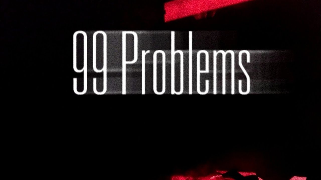 Don Dex - 99 PROBLEMS