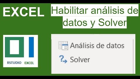Habilitar análisis de datos y solver en EXCEL
