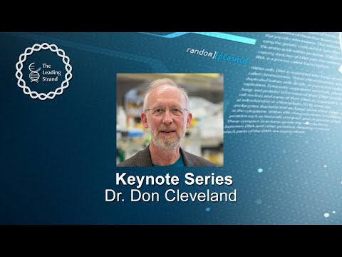 CSHL Keynote; Dr. Don Cleveland, University of California, San Diego