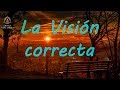 La Visión Correcta - Sabiduría de Buda