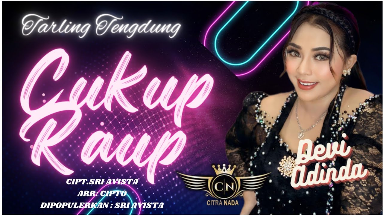 CUKUP RAUP ~ DEVI ADINDA // TARLING TENGDUNG CITRA NADA LIVE MANGGUNG ONLAIN