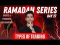 Scalping vs Intraday vs Swing vs Positional Trading | Which One is Best? | Ramadan Series Day 27