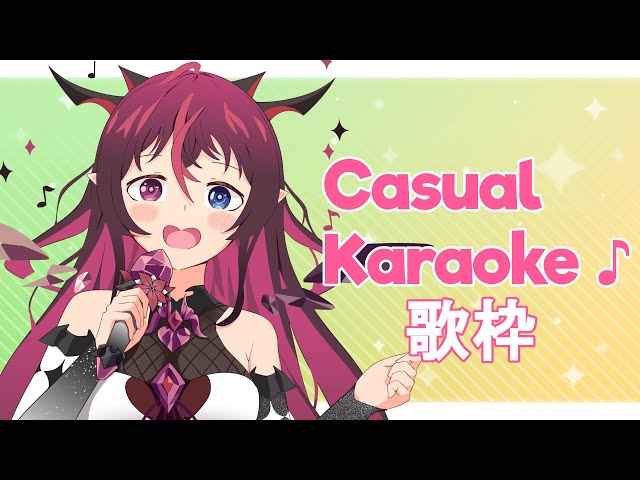 【Karaoke!!】Casually singing!のサムネイル