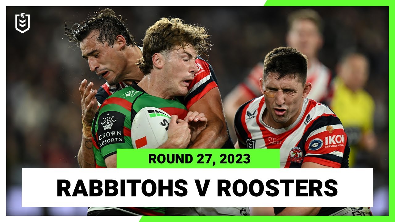 South Sydney Rabbitohs v Sydney Roosters NRL Round 27 Full Match Replay 