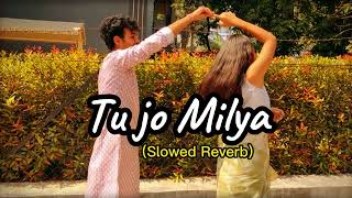 Tu Jo mileya ( Perfect Slowed Reverb ) Juss  #mixsingh #tujomileya #punjabisong #slowedreverb