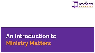Introduction to Ministry Matters