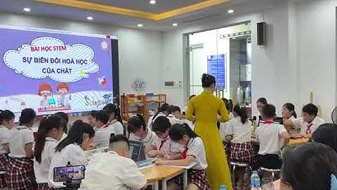 CĐ STEAM lớp 5 bài: Sự biến đổi hóa học của chất năm học 2024-2025