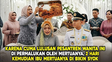 HEBOH❗ PERNIKAHAN PENGANTIN WANITA PESANTREN DIHINA IBU MERTUA, 2 HARI KEMUDIAN IBU MERTUA SYOK