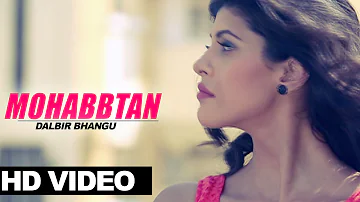 Mohabbtan (Official Video) Dalbir Bhangu | Songs 2015 | Jass Records