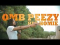 Omb peezy  big homie official music shot by kharkee