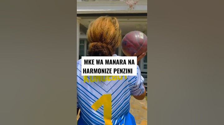MKE WA MANARA NA HARMONIZE PENZINI TAZAMA AKIWA NDANI YA KONDE GANG