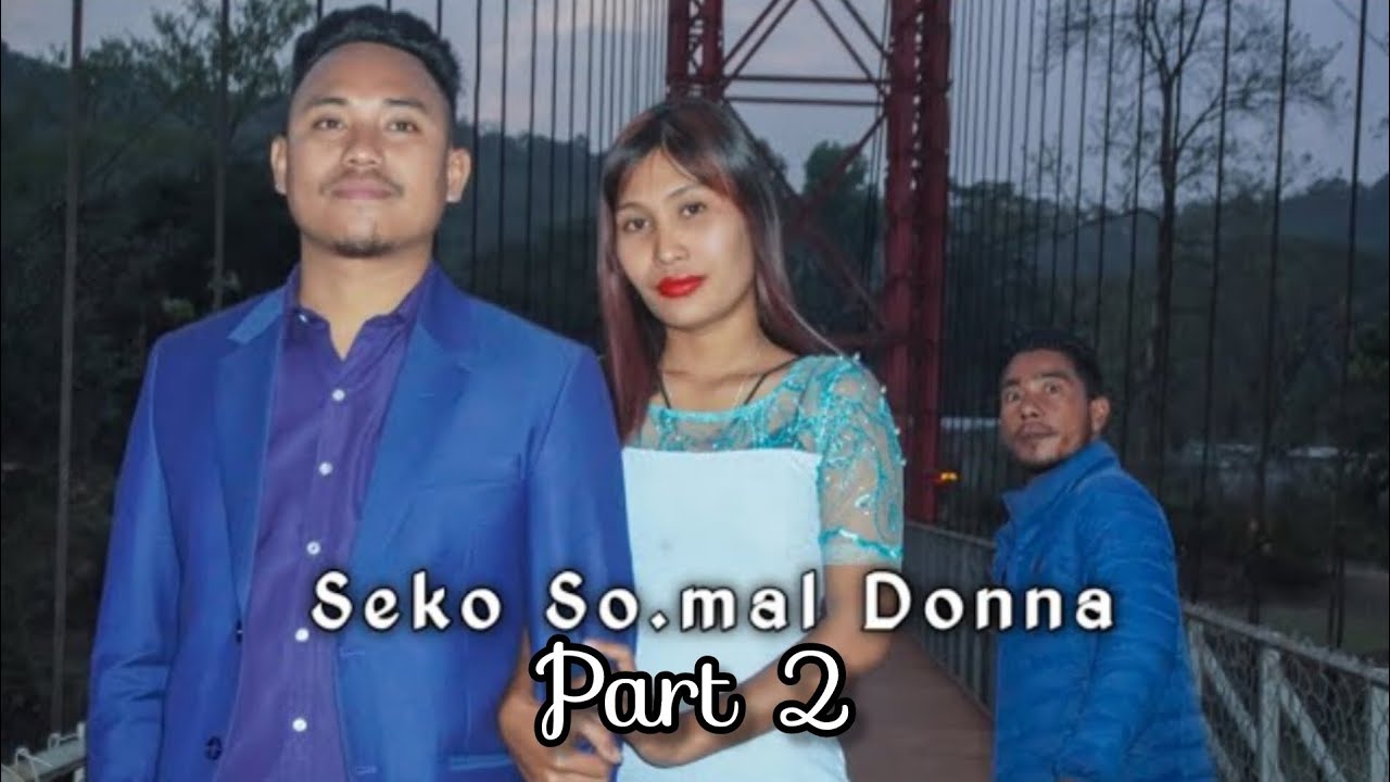 Seko Somal Donna Part 2  New Garo Film 2024