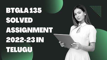 BTGLA 135 SOLVED ASSIGNMENT 2022-23 IN TELUGU