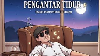 INSTRUMENTAL POP PENGANTAR TIDUR (Akkaz Band) - Ku Tak Bisa, Purnama Merindu, Aku Tetap Cinta