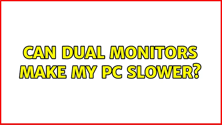 Can dual monitors make my PC slower? (5 Solutions!!)