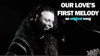 Our Love's First Melody