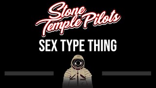 Stone Temple Pilots • Sex Type Thing (CC) (Upgraded Video) 🎤 [Karaoke] [Instrumental Lyrics]