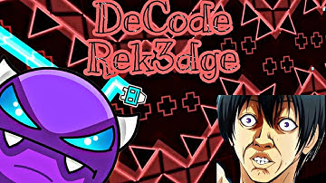 「Mobile」DeCode (Easy/Medium Demon) by Rek3dGe | Geometry Dash 2.11