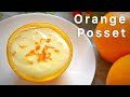 Orange Posset Refreshing Easy Quick Dessert
