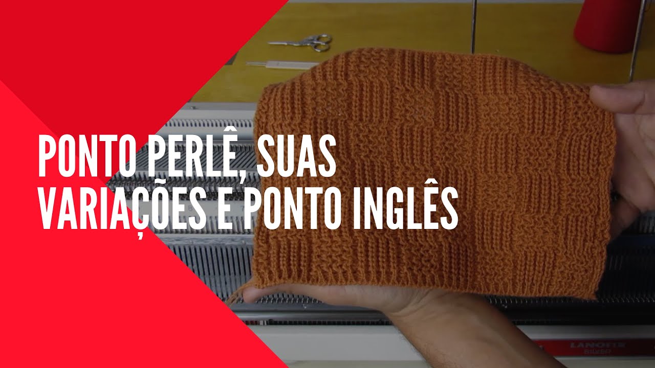 Tricô à máquina Lanofix SK280+SRP60 | Ponto Perlê, suas variações e Ponto Inglês