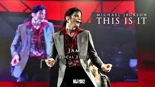 Michael Jackson - Jam This Is It Vocal Edit