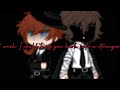 " wish I could turn you back into a stranger " || soukoku angst || ! tw self-harm !